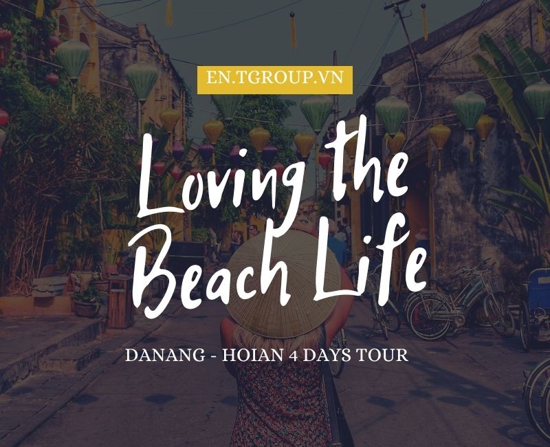 4 Days 3 Night tour - Short holiday quenches your thirst in Danang and Hoian 4 Days 3 Night tour - Short holiday quenches your thirst in Danang and Hoian