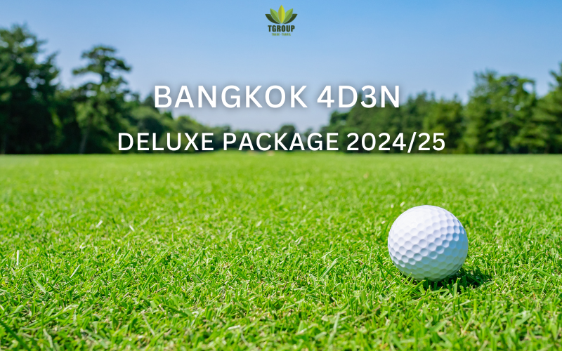 Bangkok Golf Tour 4D3N - Deluxe Package Bangkok Golf Tour 4D3N - Deluxe Package